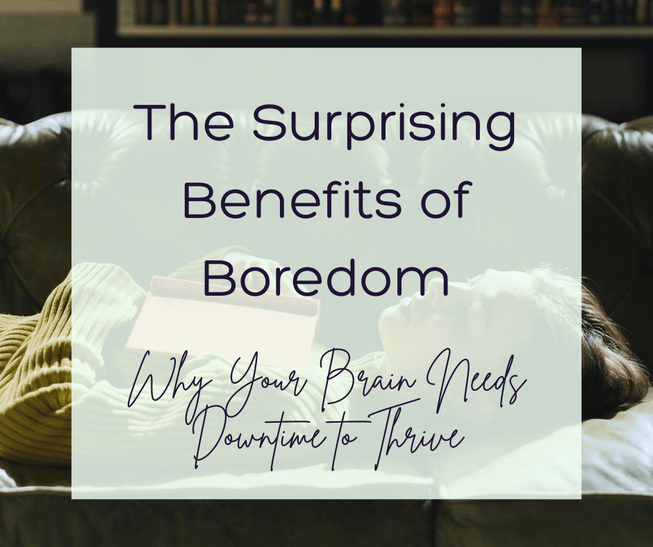 benefits of boredom